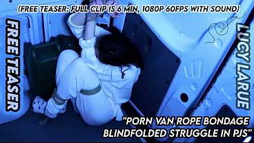 "Porn Van Rope Bondage Blindfolded Struggle in PJs"